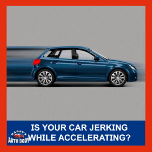 Is Your Car Jerking While Accelerating