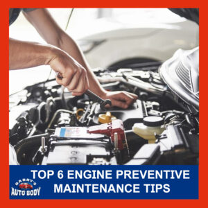 Top 6 Engine Preventive Maintenance Tips