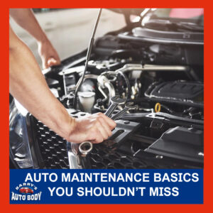 Auto Maintenance Basics That You Should Never Miss