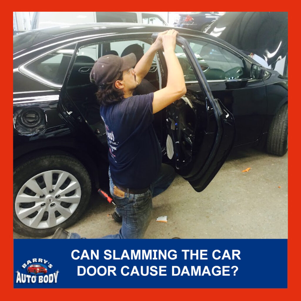 Can Slamming the Car Door Cause Damage? - The Facts – Barry's Auto Body