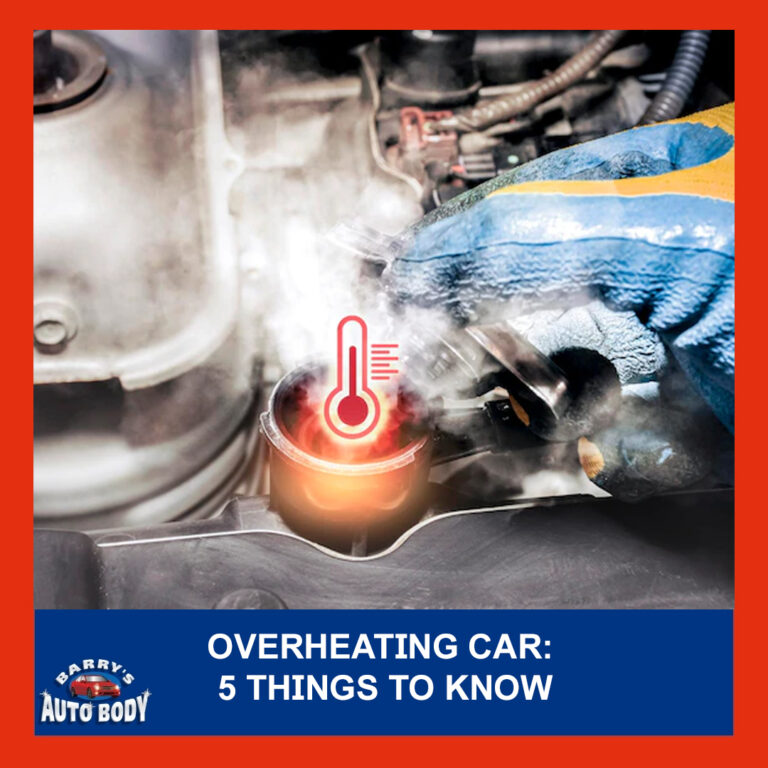Overheating Car Five Things to Know Barry's Auto Body