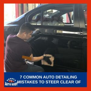 7 Common Auto Detailing Mistakes to Steer Clear Of